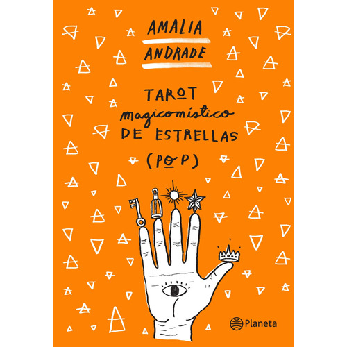 Tarot magicomístico de estrellas (pop), de Andrade, Amalia. Serie Infantil y Juvenil Editorial Planeta México, tapa blanda en español, 2018