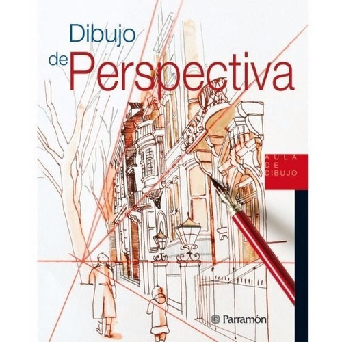 Dibujo De Perspectiva - Aula De Dibujo - Parramon