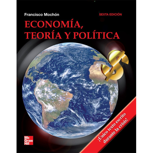 Economía, Teoría Y Política Sexta Edición Francisco Mochón 