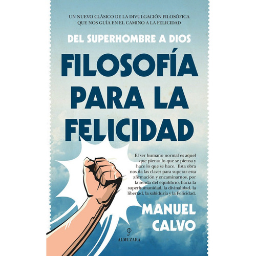 Filosofía Para La Felicidad, De Calvo Jiménez, Manuel. Editorial Almuzara En Español