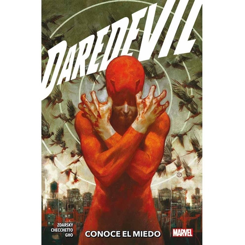 Daredevil # 01: Conoce El Miedo - Chip Zdarsky