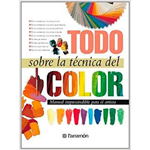 Libro Todo Sobre La Técnica Del Color - Tapa Dura - Parramon
