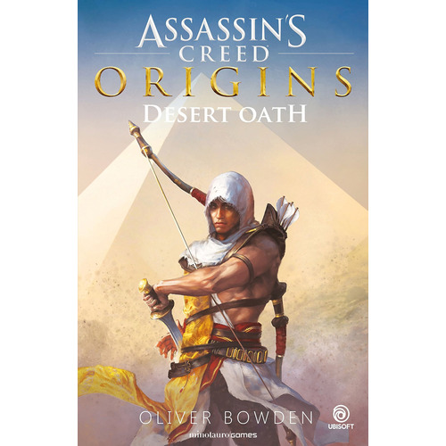Assassin's Creed Origins: Desert Oath, de Bowden, Oliver. Serie Minotauro Games Editorial Minotauro México, tapa blanda en español, 2019