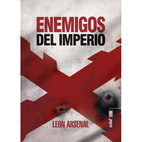 Enemigos del Imperio, de Arsenal León. Editorial Edaf, S.L., tapa blanda en español