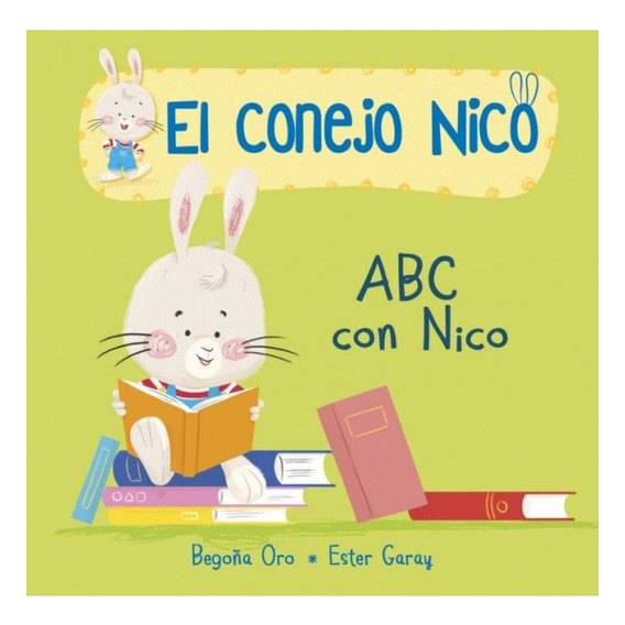 Abc Con Nico. El Conejo Nico - Begoña Oro / Ester Garay