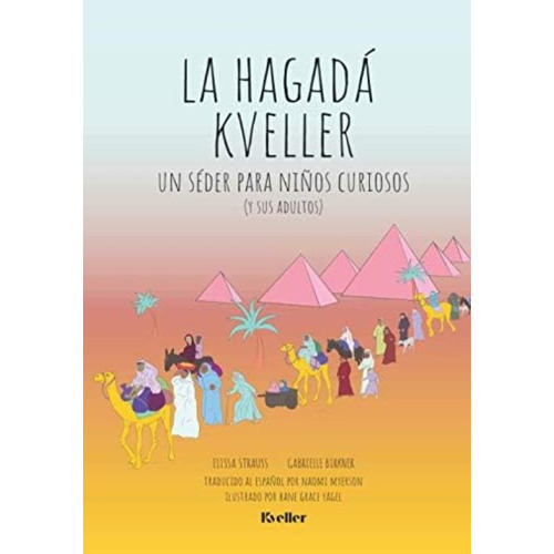 La Hagadá Kveller: Un Séder Para Niños Curiosos (y Sus Adultos) (spanish Edition), De Kveller. Editorial Oem, Tapa Blanda En Español