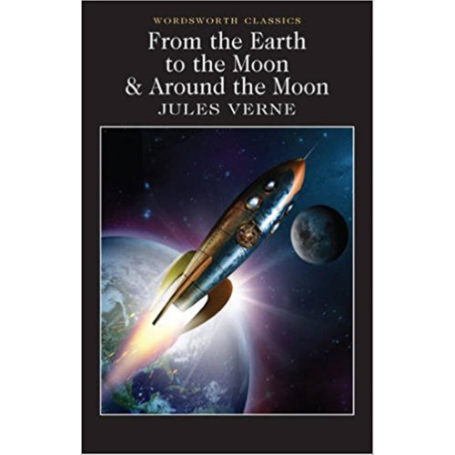 From The Earth To The Moon / Around The Moon, De Verne, Julio. Editorial Wordsworth, Tapa Blanda En Inglés Internacional, 2011