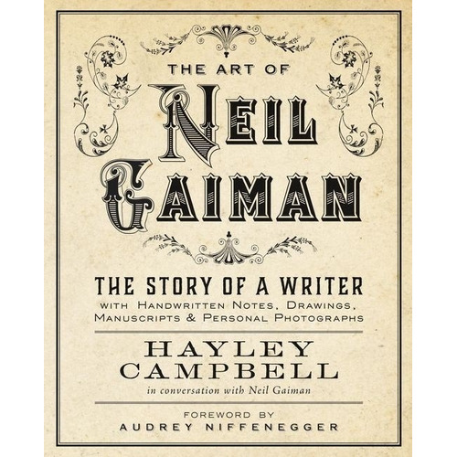 The Art Of Neil Gaiman - The Story Of A Writer With Handwrit