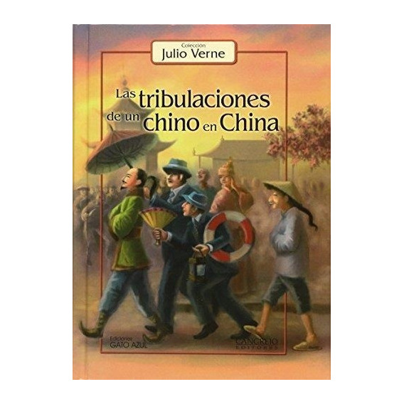 Las Tribulaciones De Un Chino En China - Julio Verne