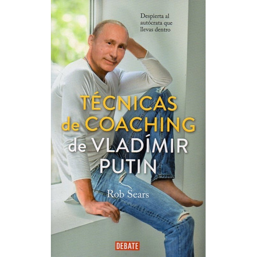 Tecnicas De Coaching De Vladimir Putin - Sears,robert