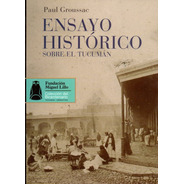 Fml- Ensayo Histórico Sobre El Tucumán - Paul Groussac