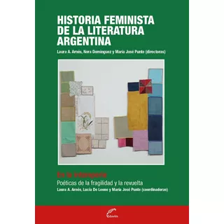 Libro Historia Feminista De La Literatura Argentina / Eduvim