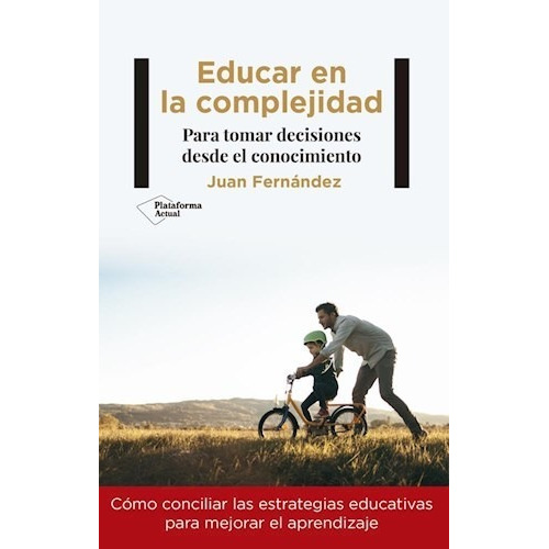 Educar En La Complejidad - Juan Fernandez - Plataforma Libro
