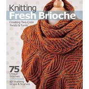 Knitting Fresh Brioche - Nancy Marchant - Ingles - Tejido