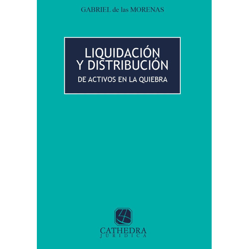 Liquidación Y Distribución De Activos En La Quiebra. Morenas