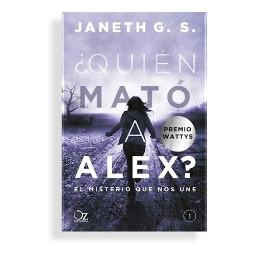 Quién Mató A Alex? El Misterio Que Nos Une (1) - G. S. Janet