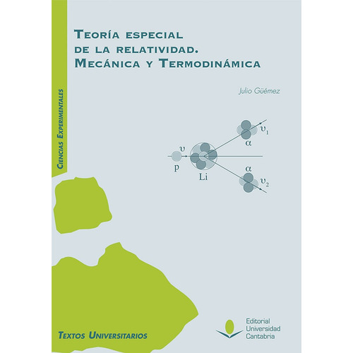 Teorãâa Especial De La Relatividad. Mecãâ¡nica Y Termodinãâ¡mica, De Güémez Ledesma, Julio. Editorial Universidad De Cantabria, Tapa Blanda En Español