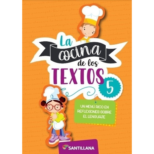 La Cocina De Los Textos 5 - Santillana, de No Aplica. Editorial SANTILLANA, tapa blanda en español, 2022