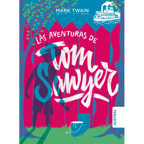 Las aventuras de Tom Sawyer TD, de Twain, Mark. Serie Austral Editorial Austral México, tapa dura en español, 2022