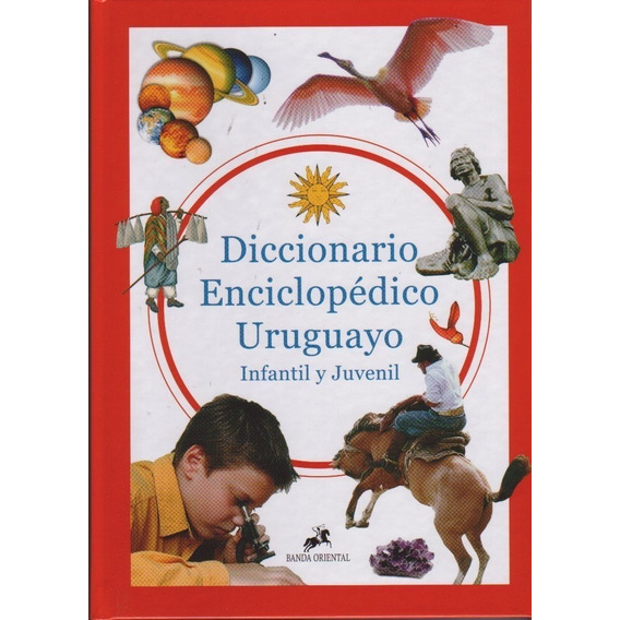 Diccionario Enciclopedico Uruguayo-infantil Y Juvenil-