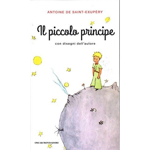 Il Piccolo Principe, De Antoine De Saint-exupéry. Editorial Mondadori, Tapa Blanda En Italiano