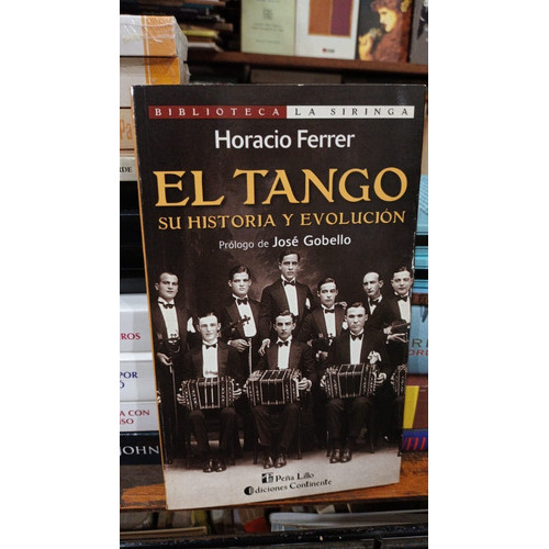 El Tango : Su Historia Y Evolucion
