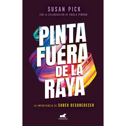 Pinta fuera de la raya, de Pick, Susan. Serie Libro Práctico Editorial Vergara, tapa blanda en español, 2020
