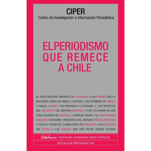 El Periodismo Que Remece A Chile, De Ciper., Vol. No Aplica. Editorial Catalonia, Tapa Blanda En Español
