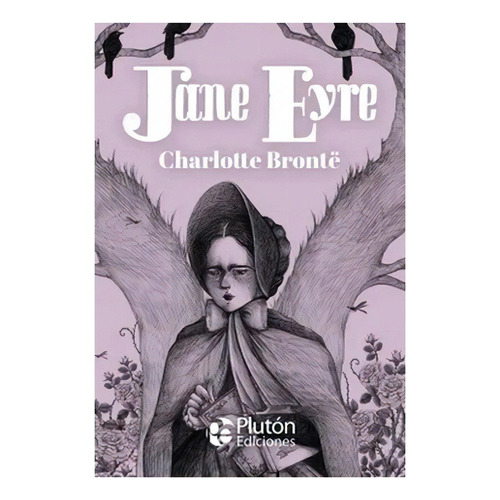 Jane Eyre: No Aplica, De Brontë, Charlotte. Editorial Plutón, Tapa Dura En Español