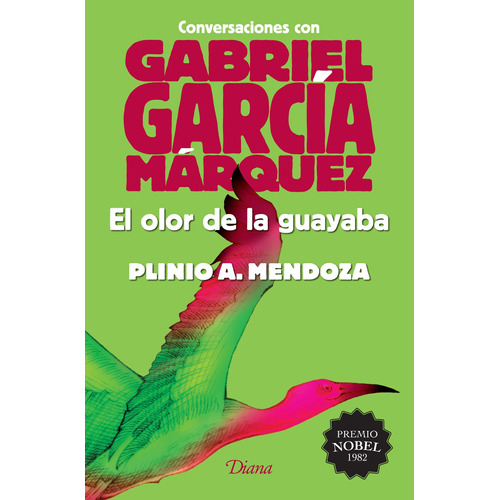 El olor de la guayaba (2015), de García Márquez, Gabriel. Serie Booket Diana Editorial Diana México, tapa blanda en español, 2015