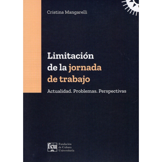 Limitación De La Jornada De Trabajo / Cristina Mangarelli
