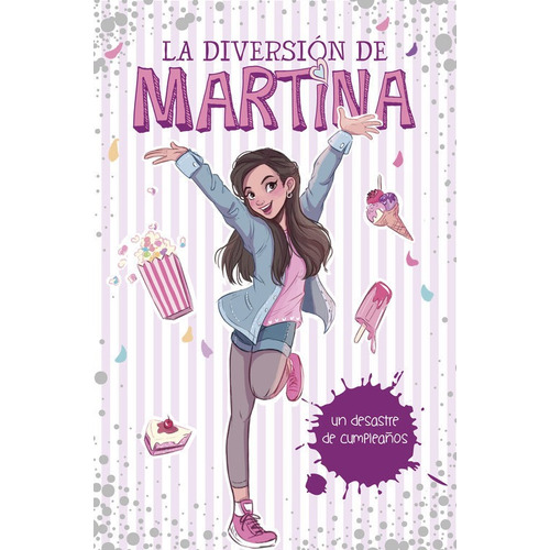 Un Desastre De Cumpleaños (la Diversión De Martina 1)