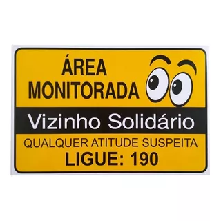 50 Placas Área Monitorada Vizinho Solidário Ligue 190. 50uni