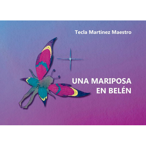Una Mariposa En Belãâ©n, De Martínez Maestro, Tecla. Editorial Edición Punto Didot, Tapa Blanda En Español