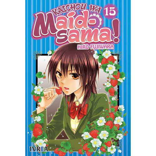 Kaichou Wa Maid-sama 15, De Hiro Fujiwara. Editorial Ivrea, Tapa Blanda En Español