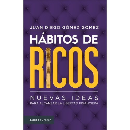 Habitos De Ricos Juan Gomez