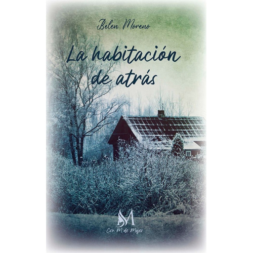 La Habitaciãâ³n De Atrãâ¡s, De Moreno, Belén. Con M De Mujer Editorial Sl, Tapa Blanda En Español