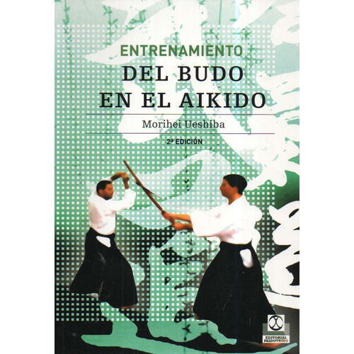 Entrenamiento Del Budo En El Aikido - Ueshiba - Paidotribo