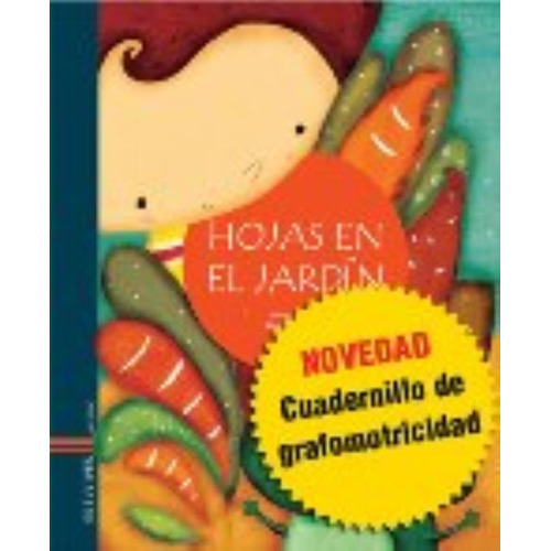 Libro Hojas En El Jardin + Cuadernillo De Grafomotricidad - Edelvives, De Kaufman, Ruth. Editorial Edelvives, Tapa Blanda En Español, 2009