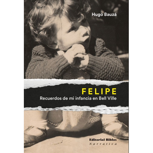 Felipe - Recuerdos De Mi Infancia En Belle Ville Hugo Bauza