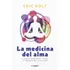 La Medicina Del Alma De Eric Rolf - Aquari Argentina