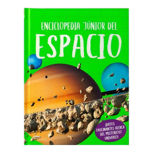 Libro Infantil: Enciclopedia Junior Del Espacio, De Sue Becklake, Steve Parker. Editorial Silver Dolphin, 2023