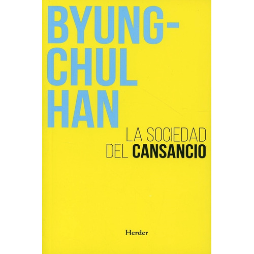La Sociedad Del Cansancio. Byung Chul Han
