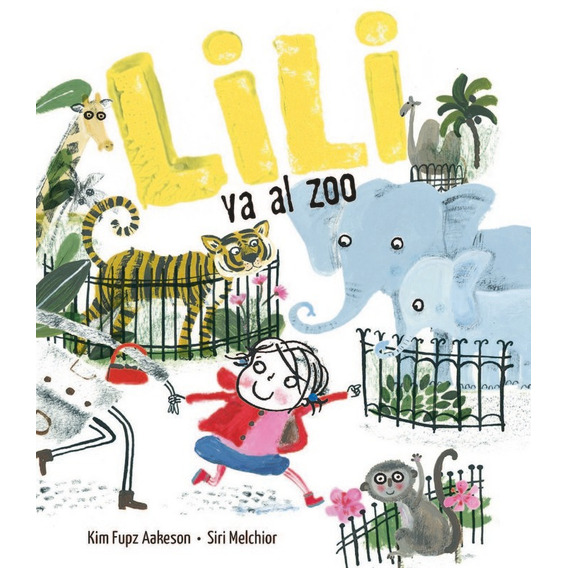 Lili Va Al Zoo, De Aakeson, Kim Fupz. Editorial Luis Vives (edelvives), Tapa Dura En Español