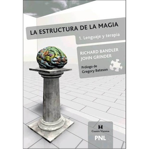 Libro - La Estructura De La Magia - Tomo 1 - Richard Bandler