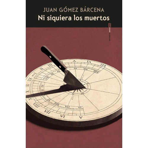 Ni Siquiera Los Muertos, De Juan Gomez Barcena. Editorial Sexto Piso En Español