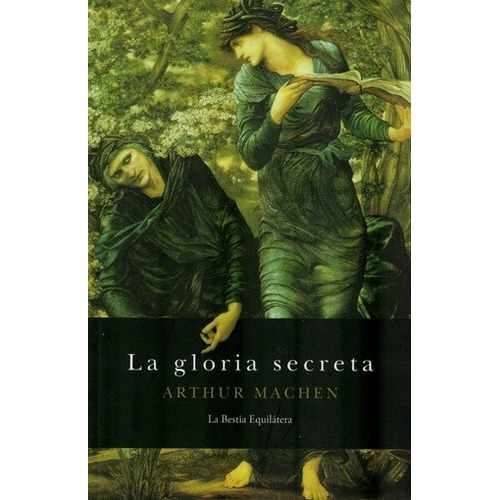 Gloria Secreta, La - Arthur Machen