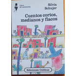 Libro Inf Cuentos Cortos, Medianos Y Flacos, Silvia Schujer 