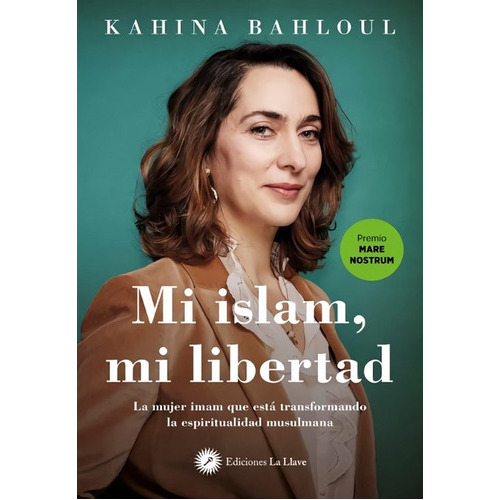 Mi Islam Mi Libertad, De Bahloul,kahina. Editorial Ediciones La Llave, Tapa Blanda En Español
