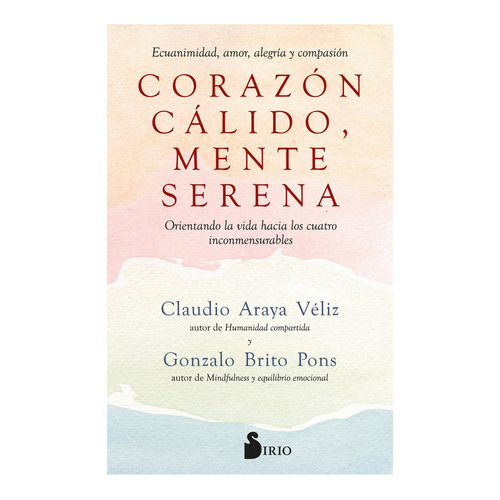 Corazon Calido Mente Serena, De Brito Pons, Gonzalo. Editorial Sirio, Tapa Blanda En Español